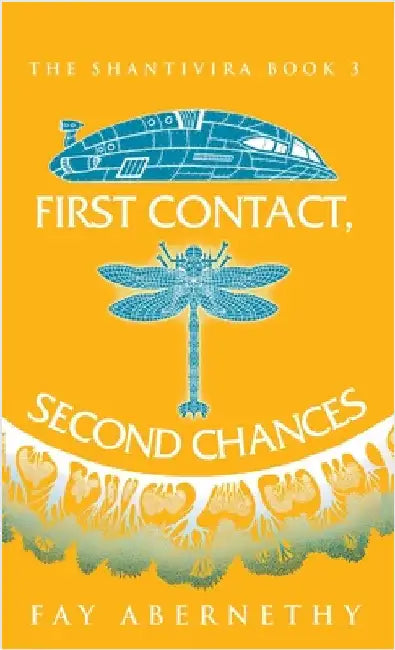 First Contact, Second Chances by Abernethy, Fay
