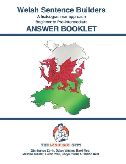 Welsh Sentence Builders - A Lexicogrammar approach - Answer Book: Beginner to Pre-intermediate by Dylan Viñaes