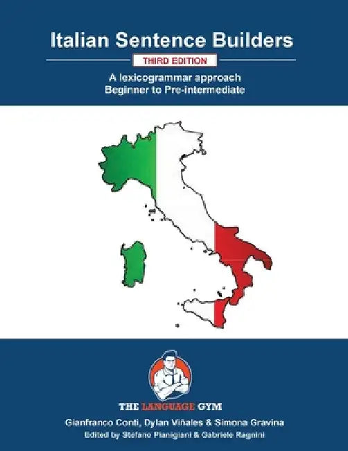 Italian Sentence Builders - A Lexicogrammar approach: Beginner to Pre-intermediate by Stefano Viñales