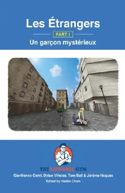 Les Étrangers - Part 1 - Un garçon mystérieux: French Sentence Builder - Readers by Dylan Viñales