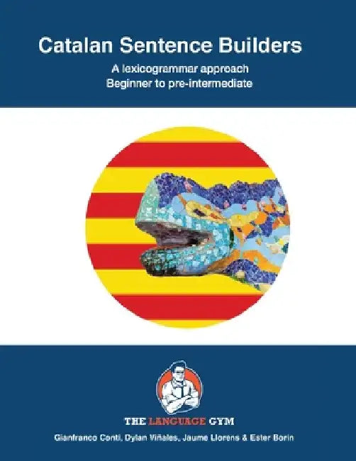 Catalan Sentence Builders: Beginner to Pre-intermediate by Dylan Viñales