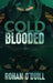Cold Blooded Special Edition by Rohan O'Duill