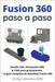 Fusion 360 paso a paso: La guía práctica para Autodesk Fusion 360! Diseño CAD, simulación FEM y CAM para principiantes by Wild, M. Eng Johannes