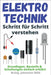 Elektrotechnik Schritt für Schritt verstehen: Grundlagen, Bauteile & Schaltungen einfach erklärt by Wild, M. Eng Johannes