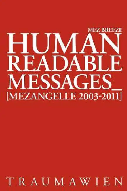 human readable messages by Mez Breeze