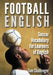 Football English: Soccer Vocabulary for Learners of English by Tom Challenger