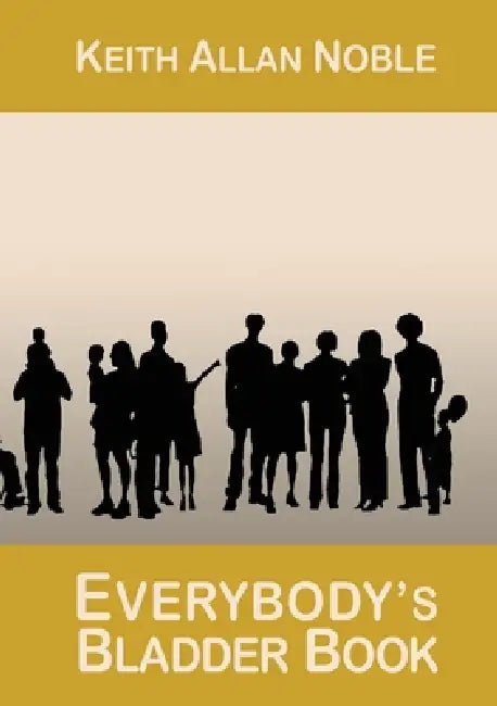 Everybodys Bladder Book