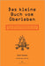 Das kleine Buch vom Überleben: Der ultimative Überlebensguide für die grossen Krisen der nächsten Jahre by Höss Andreas, Hansen Mark