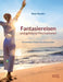 Fantasiereisen und geführte Meditationen: Für Selbstliebe, Entspannung und innere Stärke by Tanja Draxler