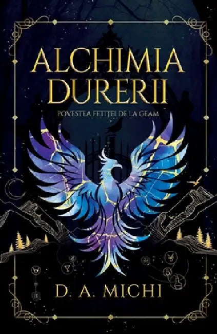 Alchimia Durerii: Povestea fetiței de la geam by D. a. Michi