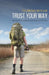 Trust Your Way: My Experiences on the Camino de Santiago by Florian Bugar