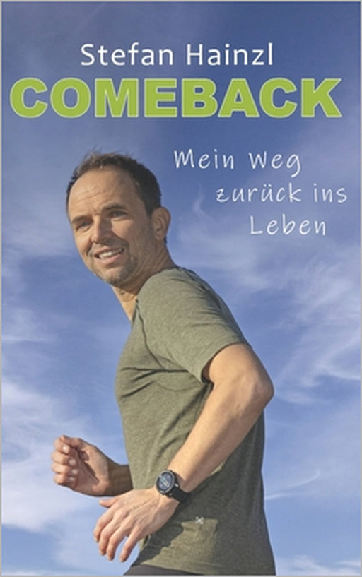 Comeback: Mein Weg zurück ins Leben by Laura Hainzl, Stefan Hainzl