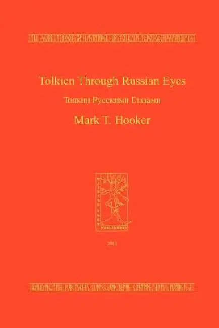 Tolkien Through Russian Eyes by Mark T. Hooker, David Doughan