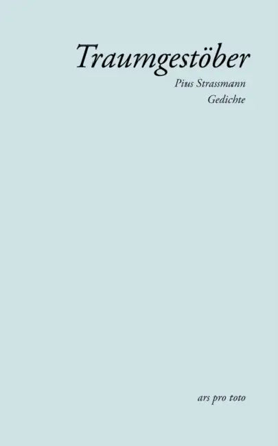Traumgestöber: Gedichte by Pius Strassmann