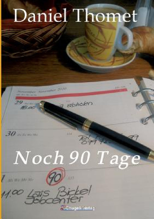 Noch 90 Tage by Daniel Thomet