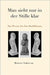 Man sieht nur in der Stille klar: Das Wesen des Zen-Buddhismus by Wydler Haduch, Agestsu