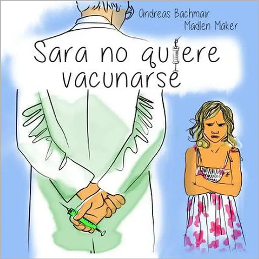 Sara no quiere vacunarse by Maker, Madlen