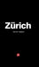 Zurich: Das Stadtetagebuch by Patrick H. Mueller
