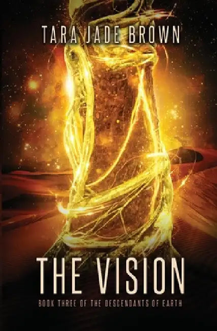 The Vision by Tara Jade Brown