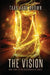 The Vision by Tara Jade Brown