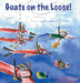 Goats on the Loose by Ilona Koloszar, Ilona Koloszar