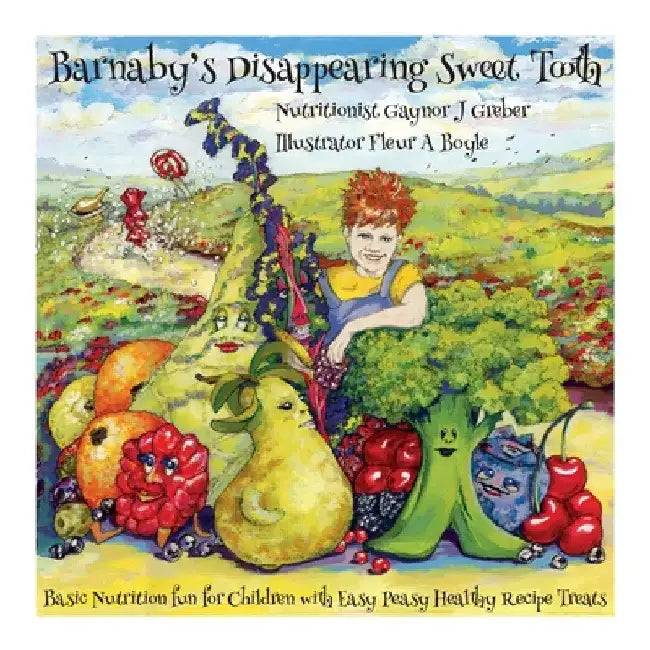 Barnaby's Disappearing Sweet Tooth by Gaynor J. Greber