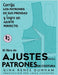 El libro de ajustes para patrones de costura: Corrija los patrones de sus prendas y logre un ajuste perfecto by Gina Renee Dunham