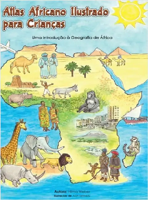 Atlas Africano Ilustrado para Crianças: Uma Introdução à Geografia de África by Weber, Hilma