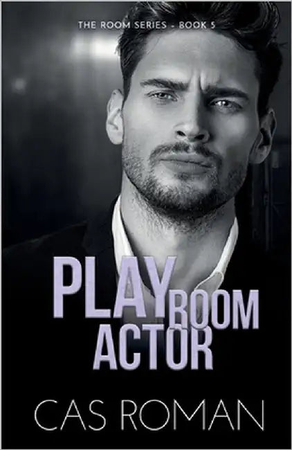 Play Room Actor: A Mental Health Rep and Workplace MM Romance by Roman, Cas