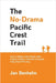 The No-Drama Pacific Crest Trail by Benhelm, Jan