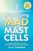 Managing Mad Mast Cells by Joy A. Schweizer, Protazy Rejmer