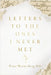 Letters to the Ones I Never Met by Wennerberg, Pinar