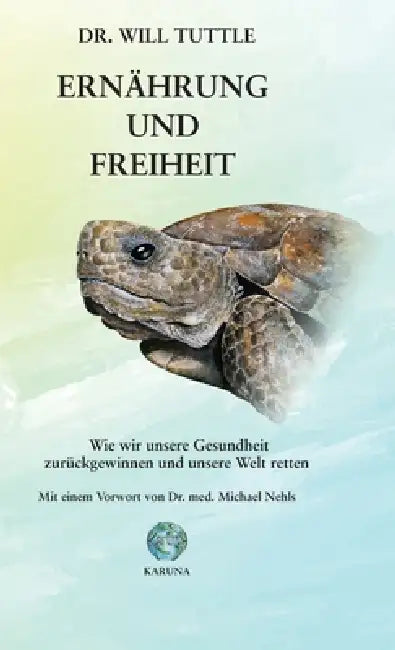 Ernährung und Freiheit by Will Tuttle