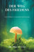 Der Weg des Friedens by Will Tuttle