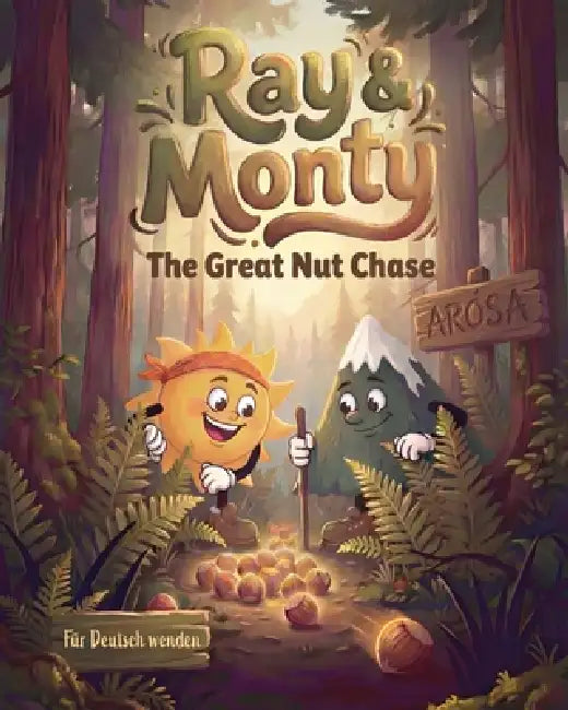 Ray & Monty: The Great Nut Chase / Die grosse Nussjagd by Laura-Rose Weber