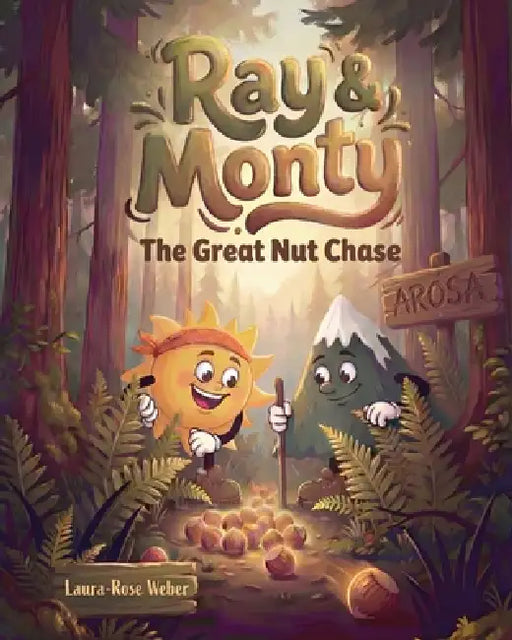 Ray & Monty: The Great Nut Chase by Laura-Rose Weber