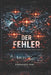 Der Fehler: Wenn Das Internet Seine Orientierung Verliert by Fernando Nini