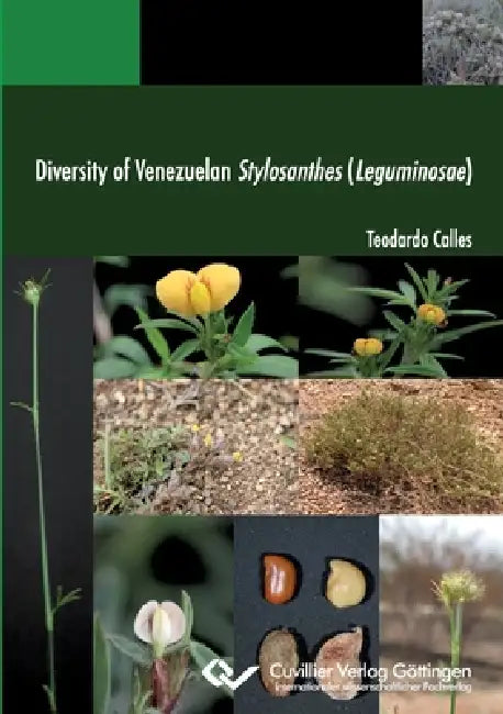 Diversity of Venezuelan Stylosanthes (Leguminosae) by Teodardo Calles