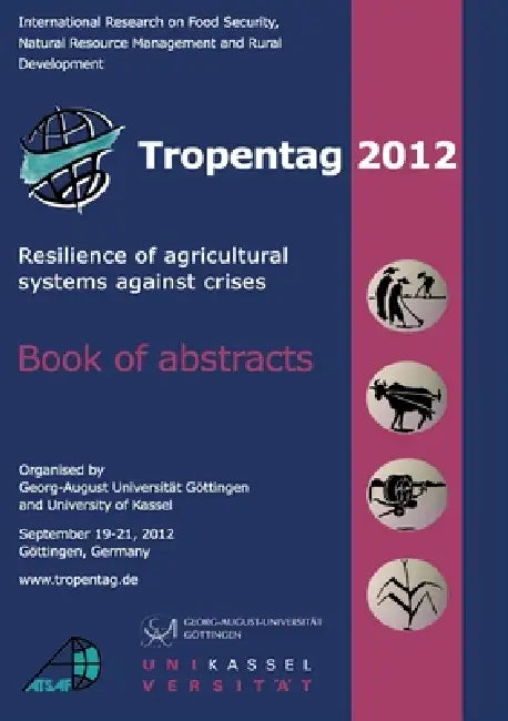 Tropentag 2012. Resilience of agricultural systems against crises by Eric Tielkes