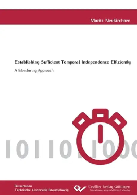 Establishing Sufficient Temporal Independence Efficiently. A Monitoring Approach by Moritz Neukirchner