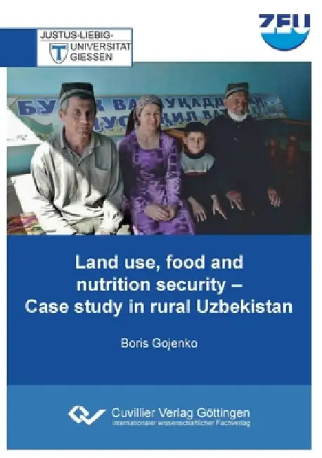 Land use, food and nutrition security. Case study in rural Uzbekistan by Boris Gojenko