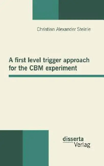 A first level trigger approach for the CBM experiment by Christian Alexander Steinle