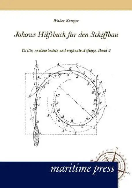 Johows Hilfsbuch Fur Den Schiffbau, Band 2 by Eduard Krieger