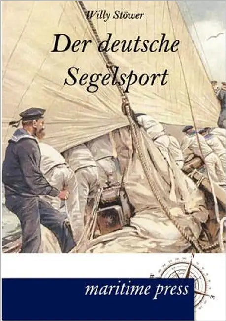 Der deutsche Segelsport by Stöwer, Willy
