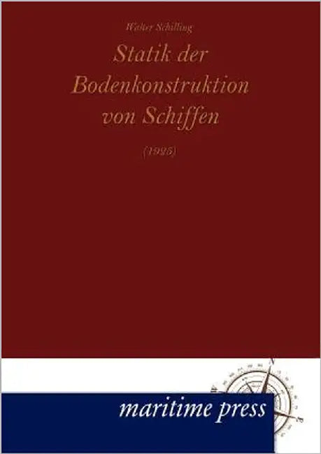Statik der Bodenkonstruktion von Schiffen (1925) by Schilling, Walter