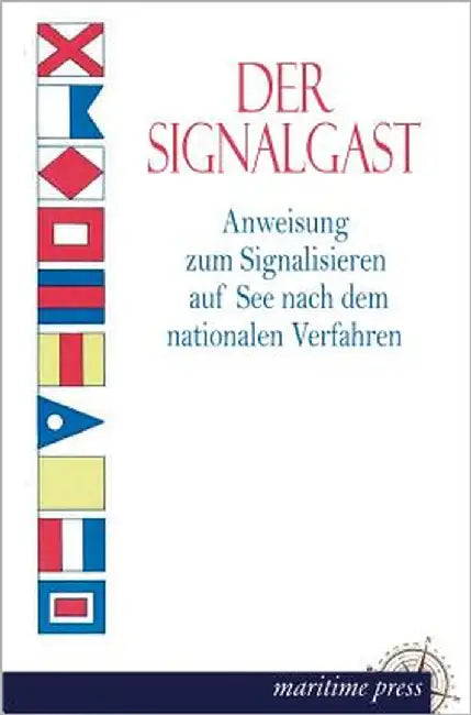Der Signalgast by Ohne, Angabe