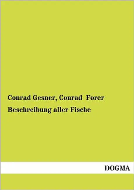 Beschreibung aller Fische by Gesner, Conrad