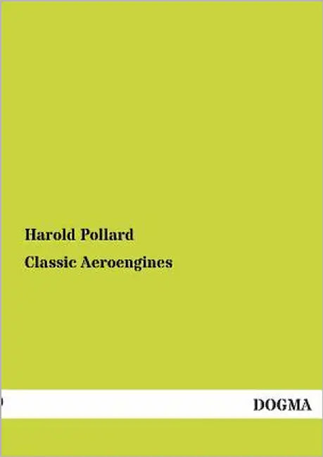 Classic Aeroengines by Pollard, Harold