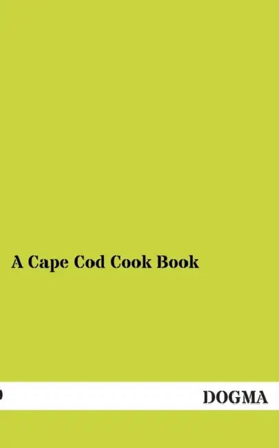 A Cape Cod Cook Book by No Name