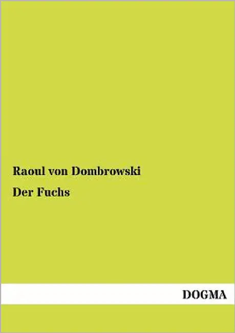 Der Fuchs by Von Dombrowski, Raoul